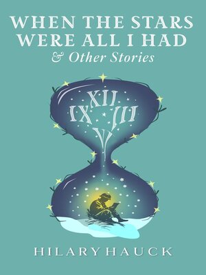 cover image of When the Stars Were All I Had & Other Stories